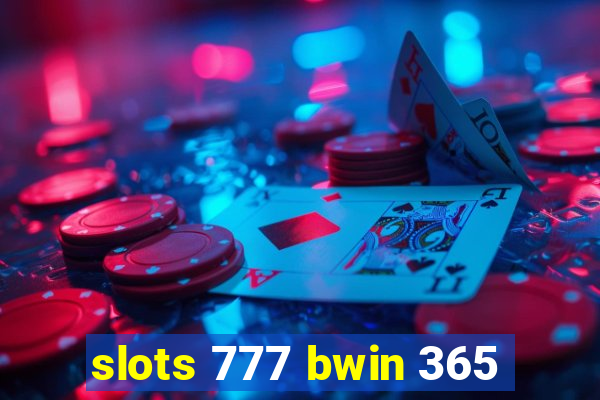 slots 777 bwin 365